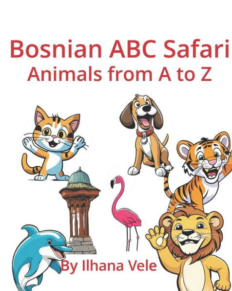 Bosnian ABC Safari: Animals from A to Z