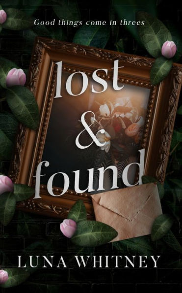 Lost and Found: A Steamy, MMF, Friends to Lovers College Romance