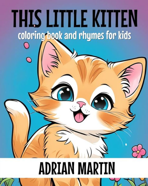 This Little Kitten: Coloring Book and Rhymes for Kids