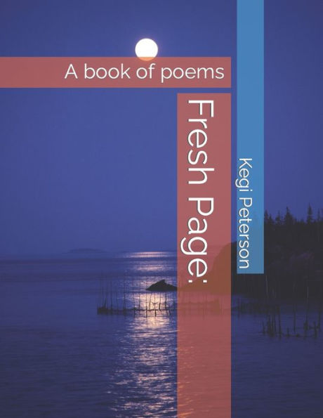 Fresh Page: : A book of poems