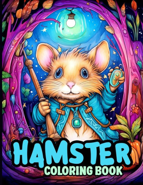 Hamster Coloring Book: Cute Hamster Coloring Pages With Forest Illustrations To Color & Relax