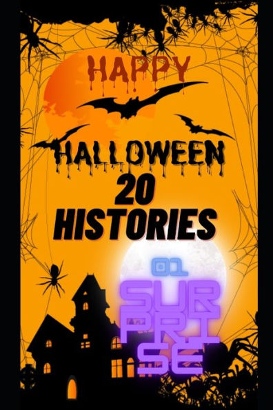 HAPPY HALLOWEEN 20 HISTORIES AND 01 SURPRISE.: 20 HISTORIES AND 01 SURPRISE.