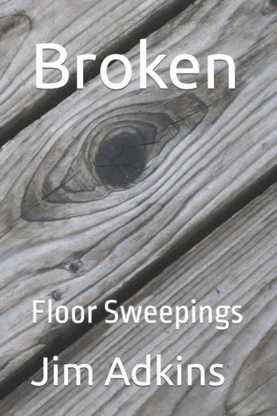 Broken: Floor Sweepings