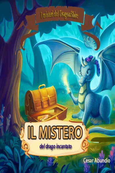 Il Mistero del Drago Incantato: I Misteri di DragonShire