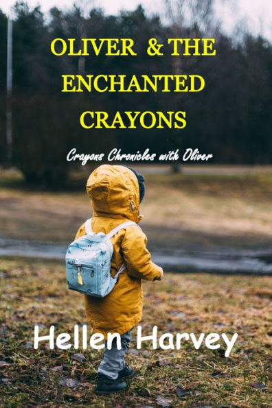 Oliver and the Enchanted Crayons: Crayon Chronicles with Oliver