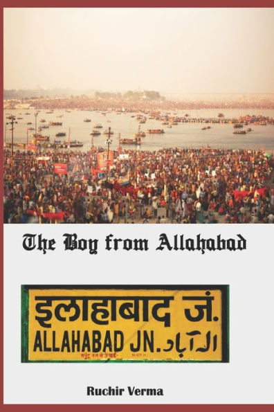 The Boy from Allahabad: an ordinary extra-ordinary tale