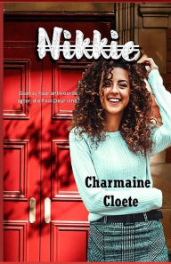 Title: Nikkie, Author: Charmaine Cloete