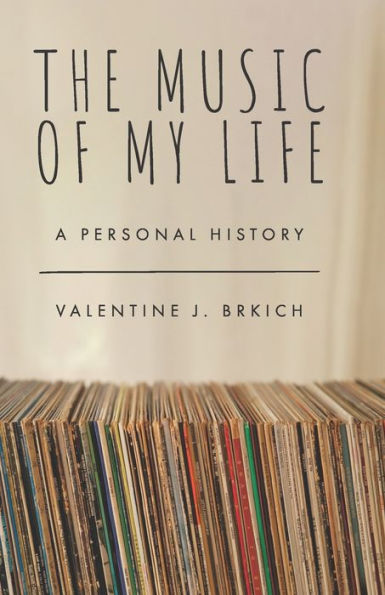 The Music of My Life: A Personal History