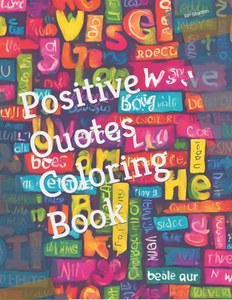 Positive Quotes Coloring Book