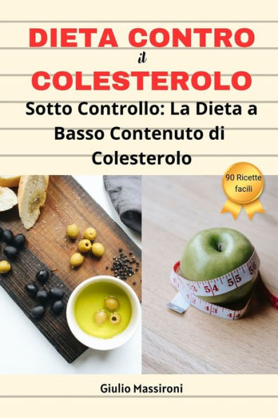 Dieta Contro il Colesterolo: Sotto Controllo: La Dieta a Basso Contenuto di Colesterolo