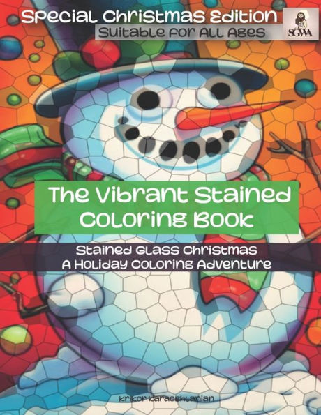The Vibrant Stained Coloring Book: Stained Glass Christmas - A Holiday Coloring Adventure