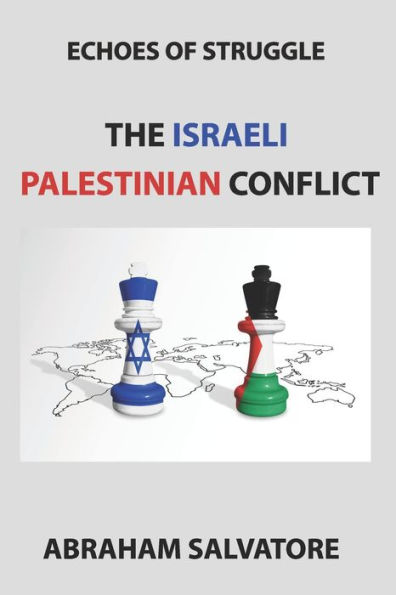 Echoes of Struggle: The Israeli-Palestinian Conflict