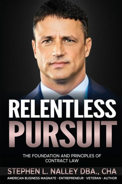 Relentless Pursuit: The Foundation and Principles of Contract Management
