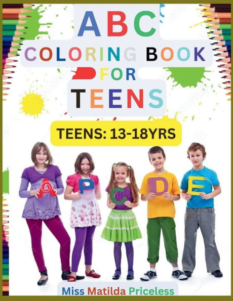 ABC COLORING BOOK FOR TEENAGERS: ABC COLORING BOOK