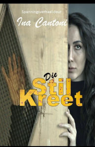 Title: Die Stil Kreet, Author: Ina Cantoni