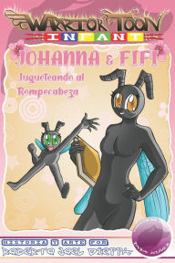 Title: Warrior Toon Infant: JOHANNA & FIFI - Jugueteando al Rompecabeza, Author: Roberto Joel Dieppa Bruno