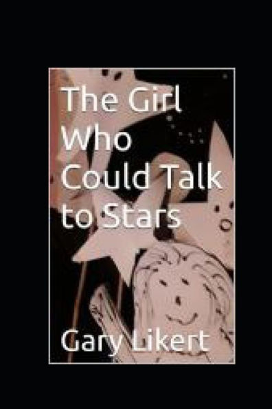 The Girl Who Could Talk to Stars