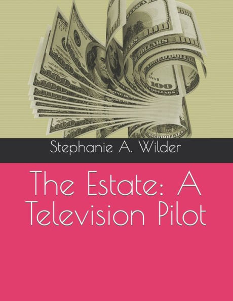 The Estate: A Television Pilot