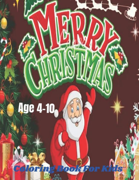 Merry Christmas Coloring Book For Kids: Merry and Bright Coloring Adventures