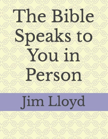 The Bible Speaks to You in Person