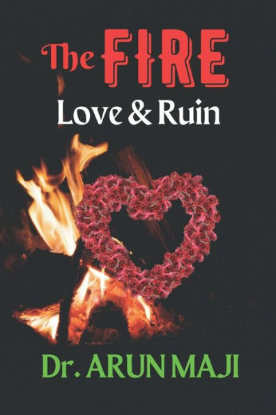 THE FIRE: Love & Ruin