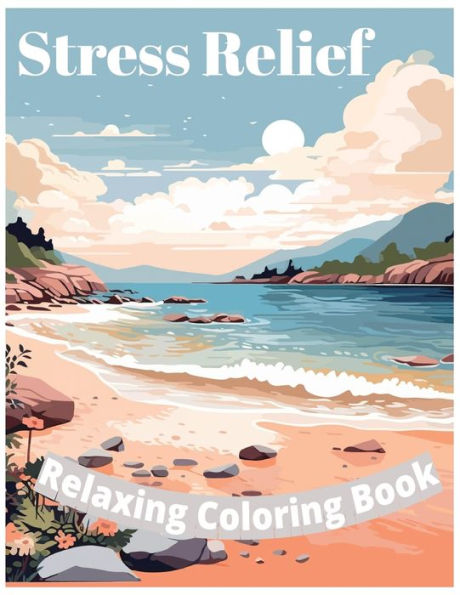 Stress Relief Relaxing: Relaxing Coloring Book