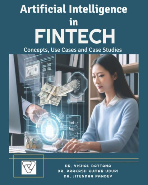 Artificial Intelligence in FINTECH: Concepts, Use Cases and Case Studies