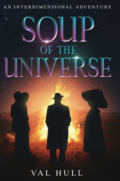 Soup of the Universe: An Interdimensional Adventure