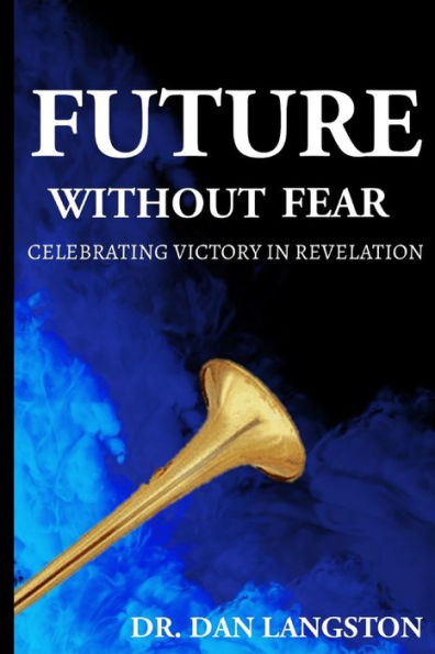 Future Without Fear: Celebrating Victory in Revelation