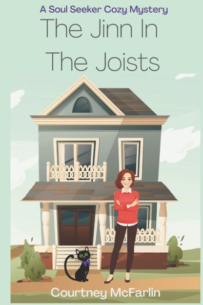 The Jinn In The Joists: A Soul Seeker Cozy Mystery #11
