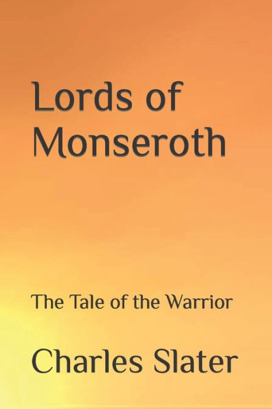 Lords of Monseroth: The Tale of the Warrior