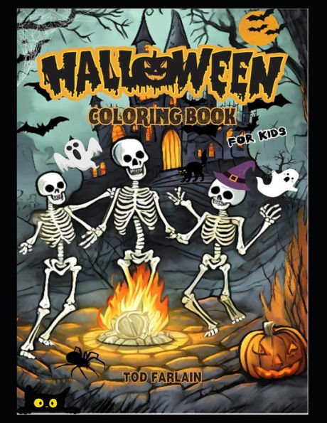 HALLOWEEN COLORING BOOK FOR KIDS: Where Imagination Meets Spooktacular Fun Color the Creatures Of All Saints' Night Ghosts, Pumpkins, Zombies, Vampires, Spiders, Bats