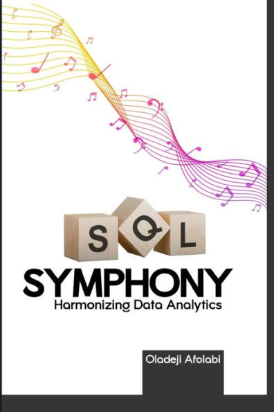 SQL Symphony: Harmonizing Data Analytics