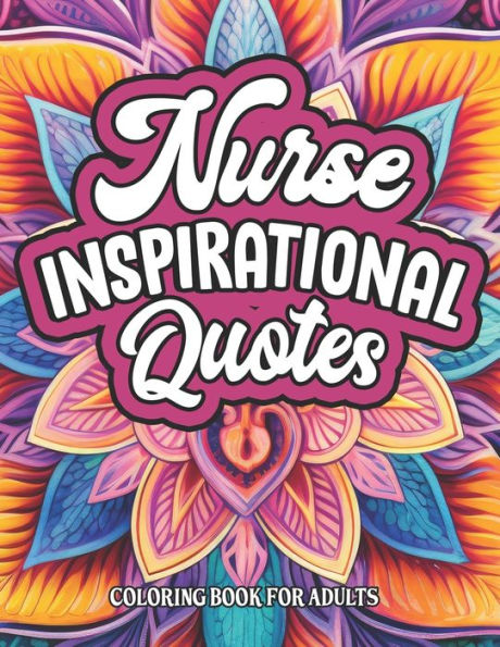 Medical Nurse Coloring & Quotes: Inspirational 8.5x11 Large Print