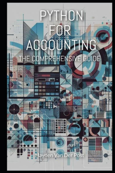 Python for Accounting: The comprehensive guide to introducing python into your accounting workflow