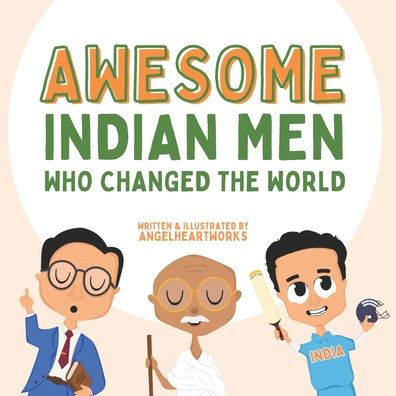 Awesome Indian men who changed our world