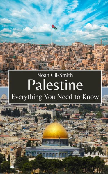 Palestine: Everything You Need to Know
