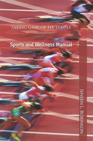 Taking Care of the Temple: Sports and Wellness Manual