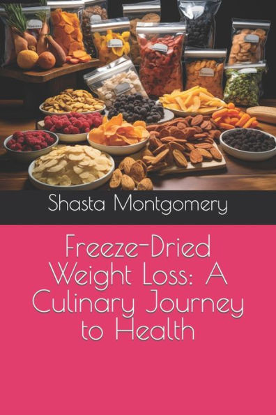 Freeze-Dried Weight Loss: A Culinary Journey to Health