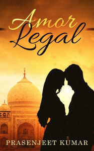 Title: Amor Legal, Author: Prasenjeet Kumar