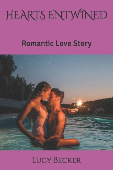 HEARTS ENTWINED: Romantic Love Story