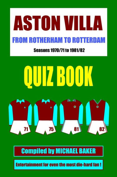 Rotherham to Rotterdam - An Aston Villa Quiz Book
