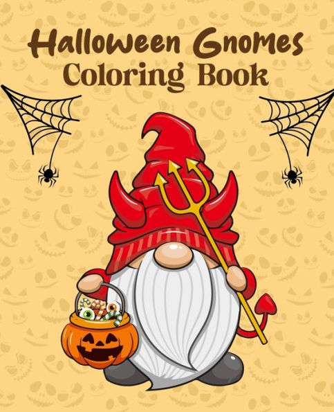 Halloween Gnomes Coloring book: Spooky Gnome-tastic Halloween Coloring Fun For kids