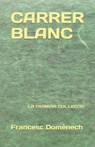 Title: CARRER BLANC, Author: Francesc Domènech