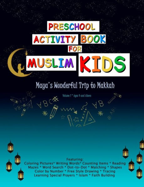 Preschool Activity Book for Muslim Kids: Maya's Wonderful Trip to Makkah