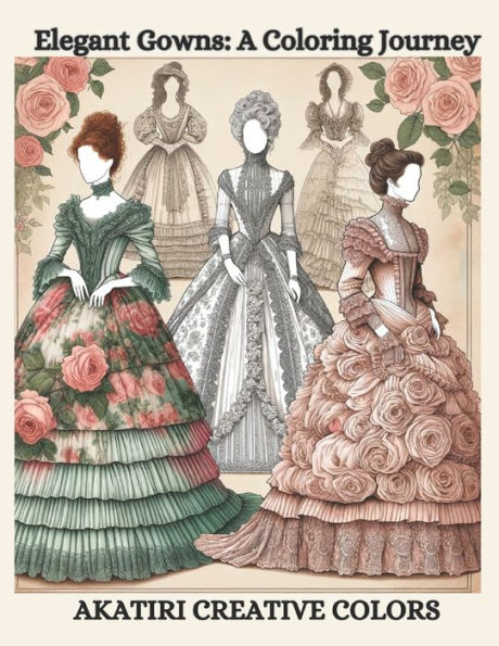 Elegant Gowns: A Coloring Journey