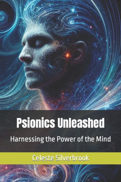 Psionics Unleashed: Harnessing the Power of the Mind