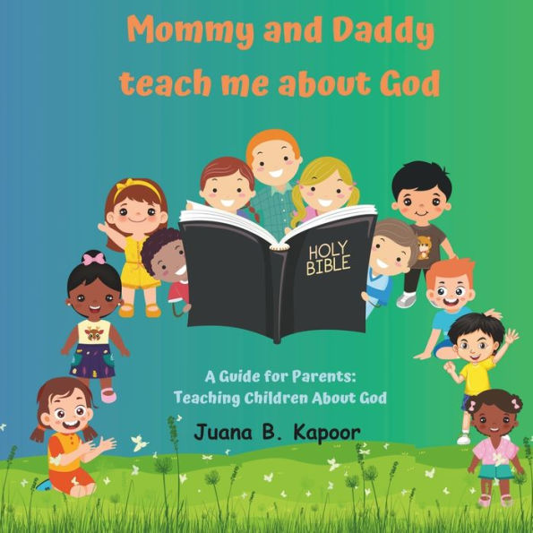 Mommy and daddy teach me about god teaching children about who god is