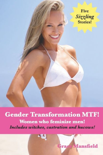Gender Transformation MTF!: Women who feminize men!