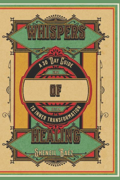 Whispers of Healing: A 30 Day Guide to Inner Transformation
